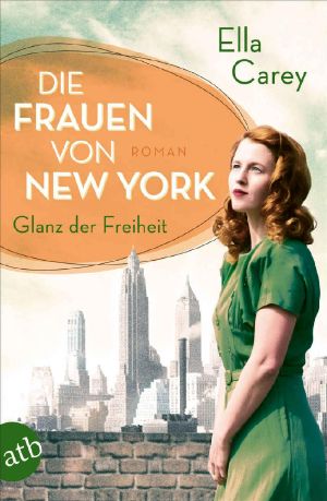 [Daughters of New York 01] • Die Frauen von New York - Glanz der Freiheit